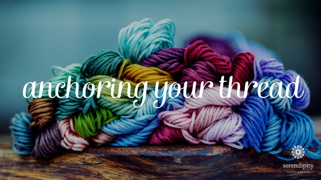 Learning to properly anchor your thread is an important part of becoming a successful stitcher.