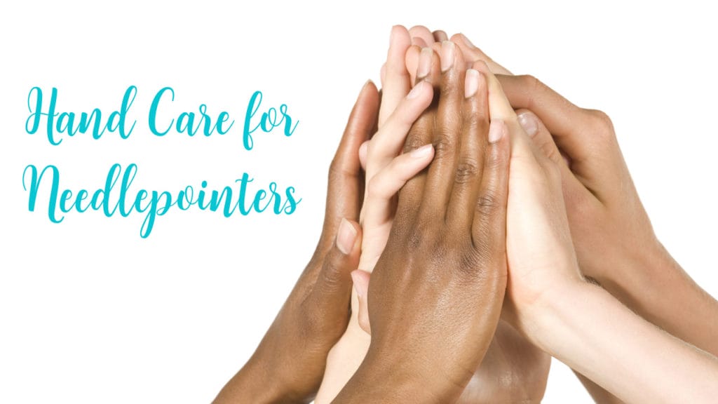 Hand Care for Needlepointers