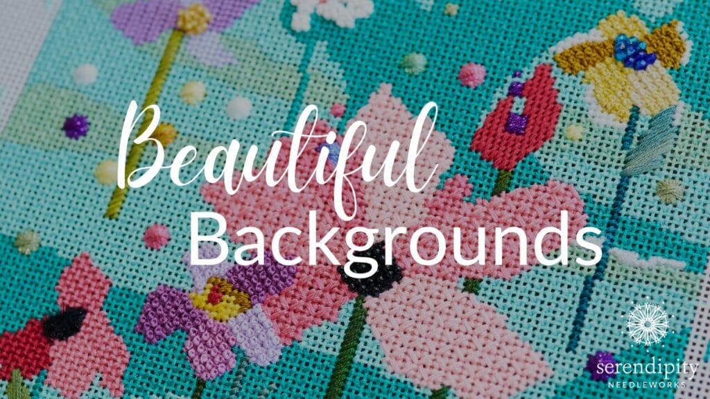How to Create Beautiful Backgrounds on Your Needlepoint Canvases
